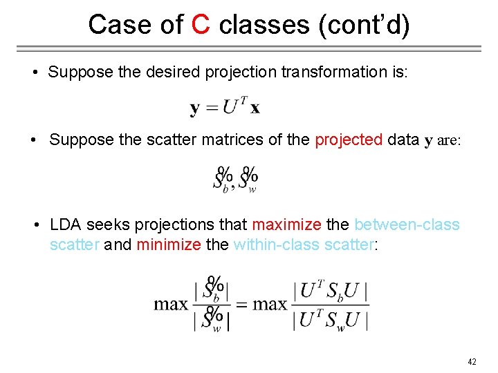 Case of C classes (cont’d) • Suppose the desired projection transformation is: • Suppose