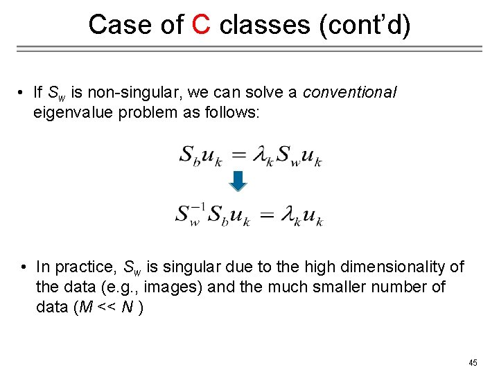 Case of C classes (cont’d) • If Sw is non-singular, we can solve a