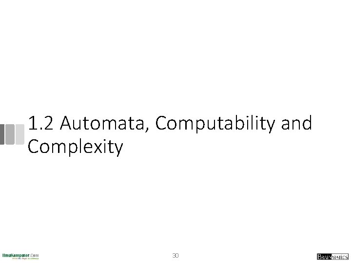 1. 2 Automata, Computability and Complexity 30 