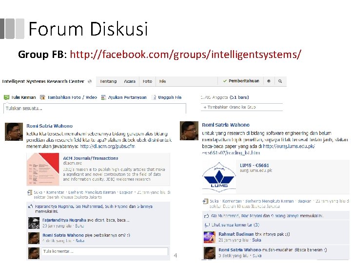 Forum Diskusi Group FB: http: //facebook. com/groups/intelligentsystems/ 4 