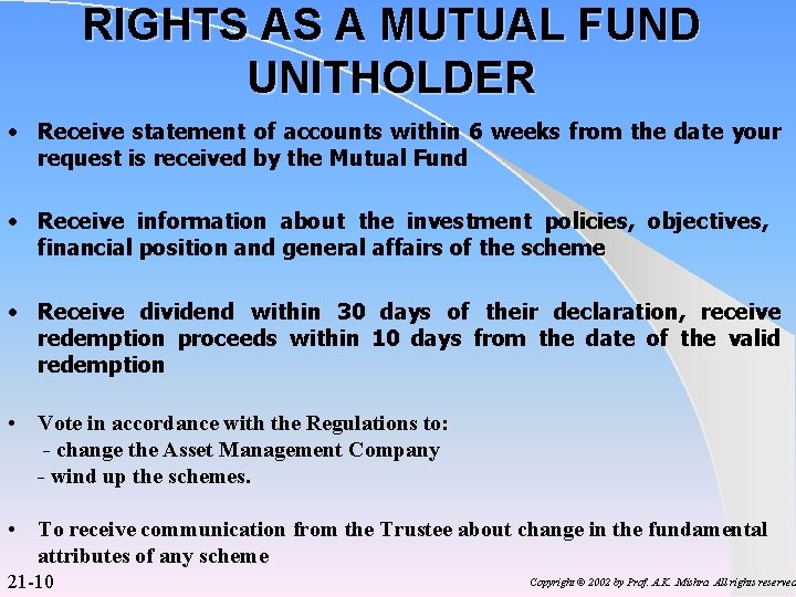 RIGHTS AS A MUTUAL FUND UNITHOLDER • Receive statement of accounts within 6 weeks