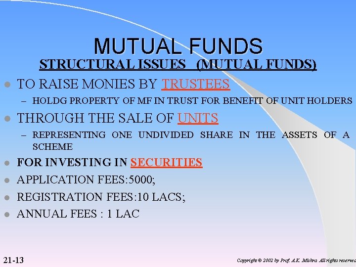 MUTUAL FUNDS l STRUCTURAL ISSUES (MUTUAL FUNDS) TO RAISE MONIES BY TRUSTEES – HOLDG