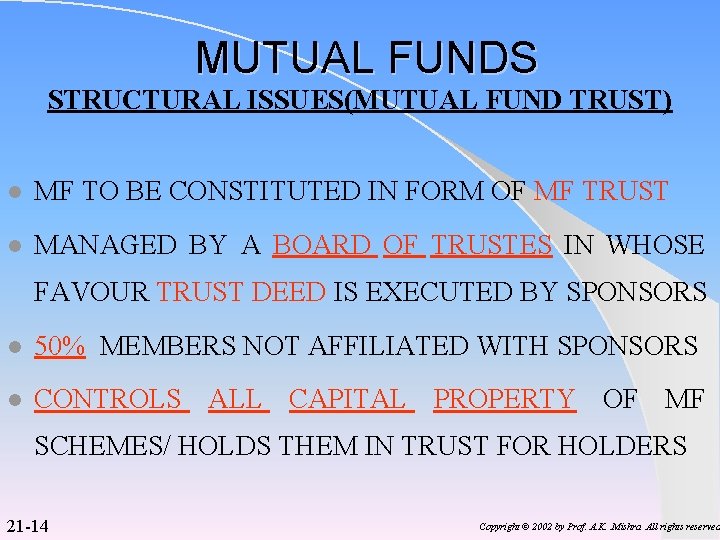 MUTUAL FUNDS STRUCTURAL ISSUES(MUTUAL FUND TRUST) l MF TO BE CONSTITUTED IN FORM OF