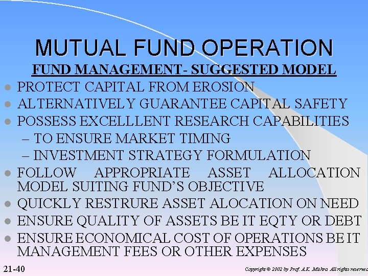 MUTUAL FUND OPERATION l l l l FUND MANAGEMENT- SUGGESTED MODEL PROTECT CAPITAL FROM