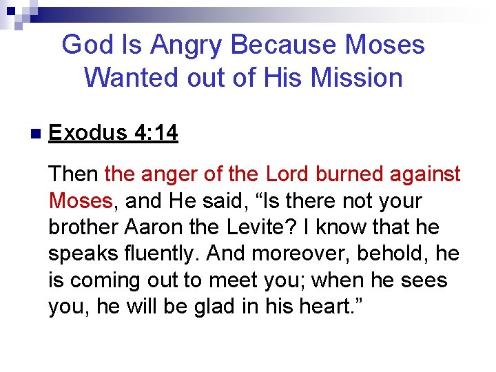 God Is Angry Because Moses Wanted out of His Mission n Exodus 4: 14