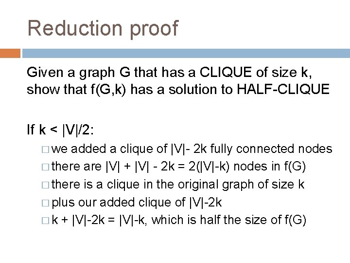 Reduction proof Given a graph G that has a CLIQUE of size k, show