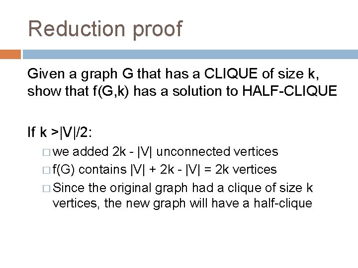 Reduction proof Given a graph G that has a CLIQUE of size k, show