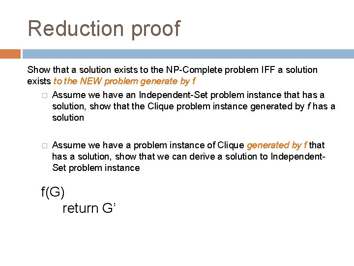 Reduction proof Show that a solution exists to the NP-Complete problem IFF a solution