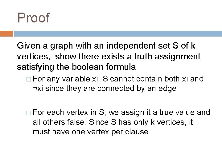 Proof Given a graph with an independent set S of k vertices, show there