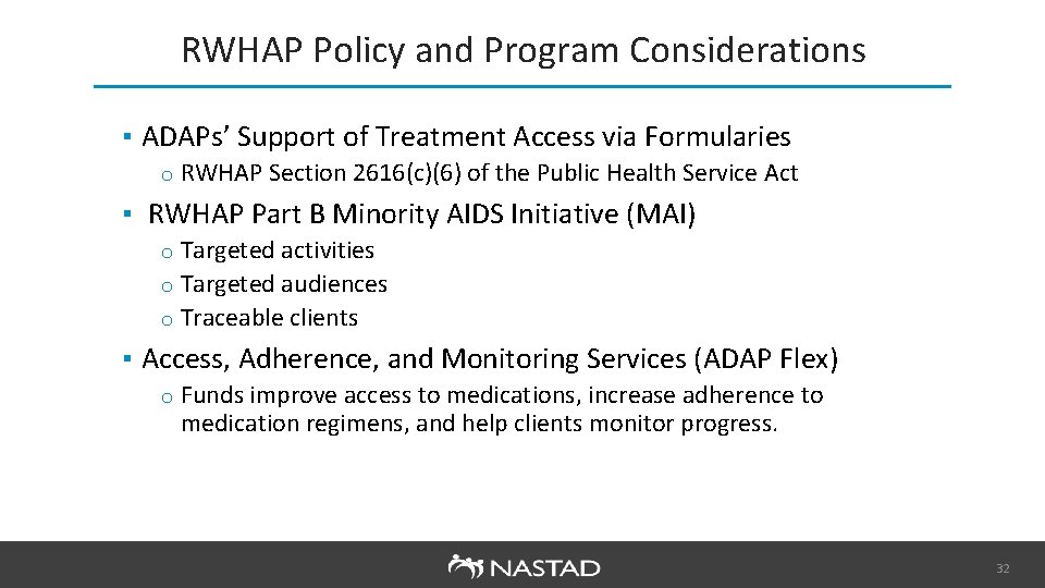 RWHAP Policy and Program Considerations ▪ ADAPs’ Support of Treatment Access via Formularies o