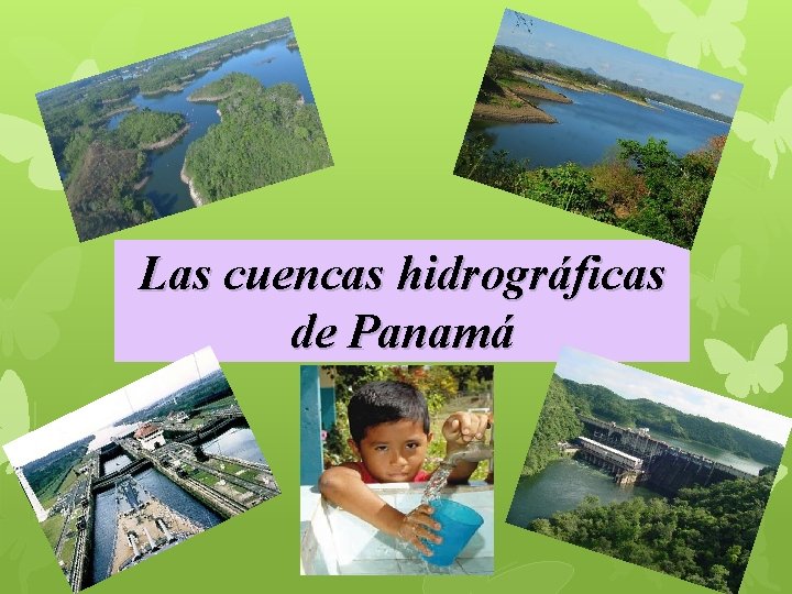 Las cuencas hidrográficas de Panamá 