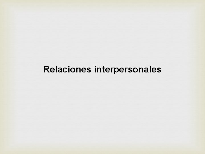 Relaciones interpersonales 