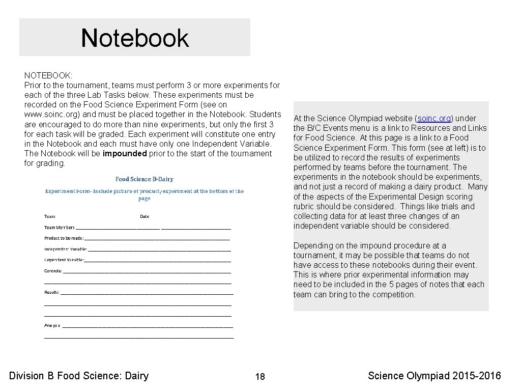 Notebook NOTEBOOK: Prior to the tournament, teams must perform 3 or more experiments for