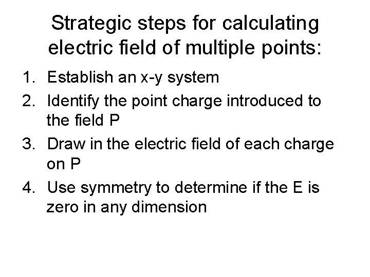 Strategic steps for calculating electric field of multiple points: 1. Establish an x-y system