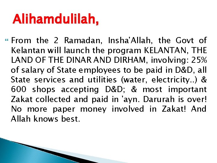 Alihamdulilah, From the 2 Ramadan, Insha'Allah, the Govt of Kelantan will launch the program