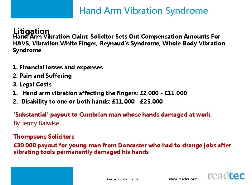 Hand Arm Vibration Syndrome Litigation Hand Arm Vibration Claim: Solicitor Sets Out Compensation Amounts