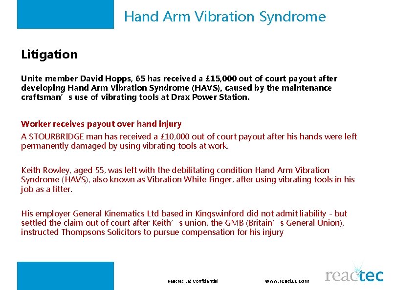 Hand Arm Vibration Syndrome Litigation Unite member David Hopps, 65 has received a £