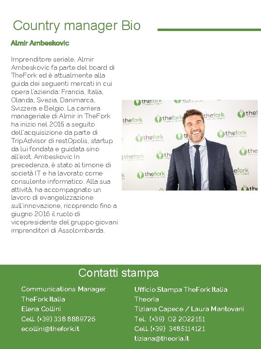 Country manager Bio Almir Ambeskovic Imprenditore seriale, Almir Ambeskovic fa parte del board di