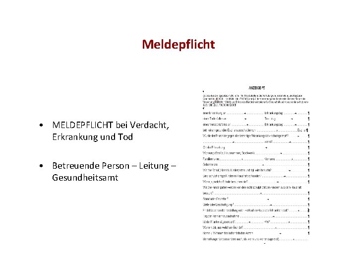 Meldepflicht • MELDEPFLICHT bei Verdacht, Erkrankung und Tod • Betreuende Person – Leitung –