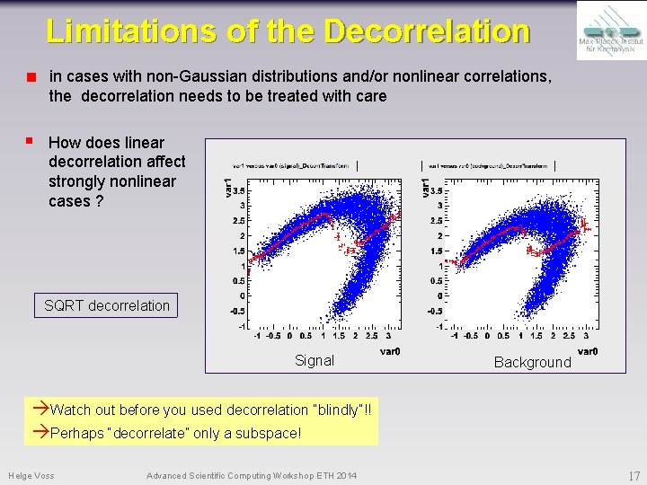 Limitations of the Decorrelation in cases with non-Gaussian distributions and/or nonlinear correlations, the decorrelation