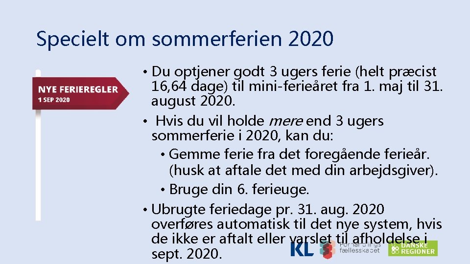 Specielt om sommerferien 2020 • Du optjener godt 3 ugers ferie (helt præcist 16,