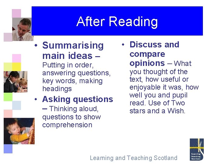 After Reading • Summarising main ideas – Putting in order, answering questions, key words,