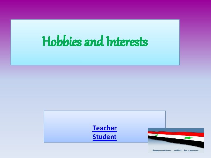 Hobbies and Interests Teacher Student 