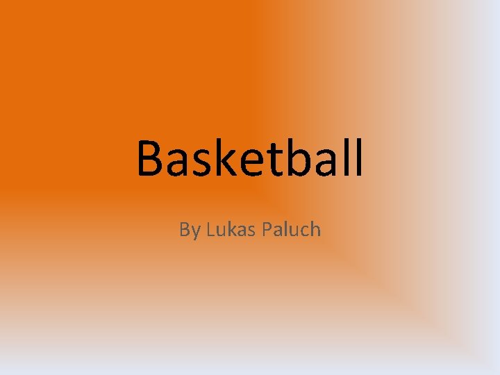 Basketball By Lukas Paluch 