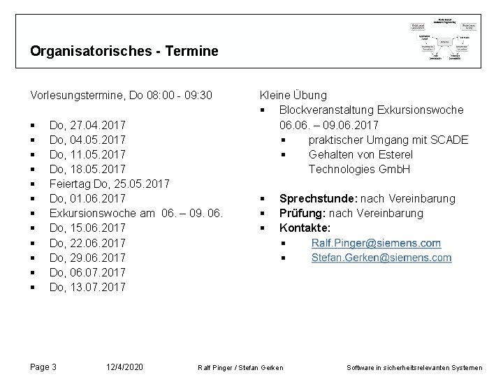 Organisatorisches - Termine Vorlesungstermine, Do 08: 00 - 09: 30 § § § Do, Organisatorisches - Termine Vorlesungstermine, Do 08: 00 - 09: 30 § § § Do,