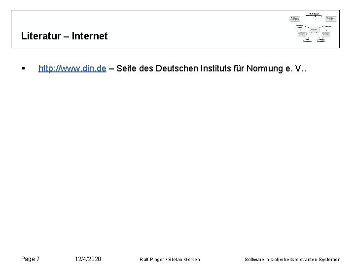 Literatur – Internet § http: //www. din. de – Seite des Deutschen Instituts für Literatur – Internet § http: //www. din. de – Seite des Deutschen Instituts für