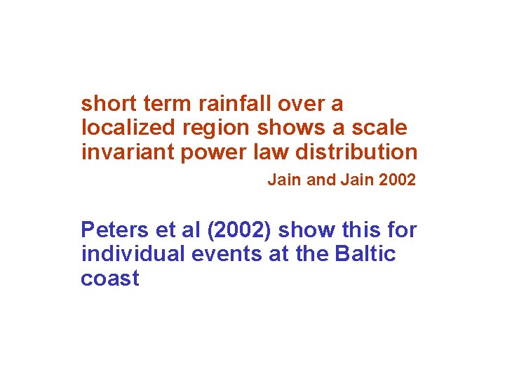 short term rainfall over a localized region shows a scale invariant power law distribution short term rainfall over a localized region shows a scale invariant power law distribution