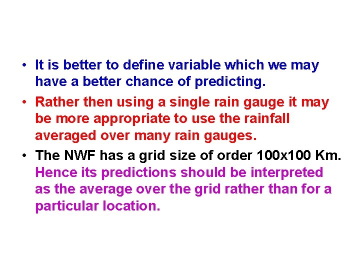 • It is better to define variable which we may have a better • It is better to define variable which we may have a better