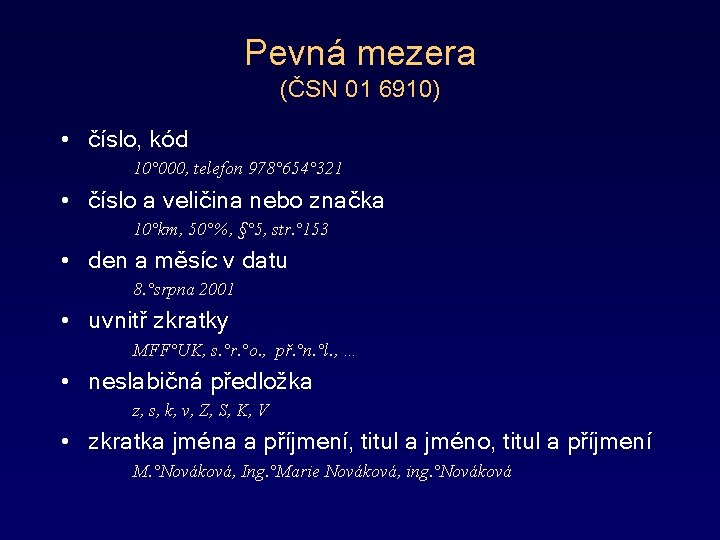 Pevná mezera (ČSN 01 6910) • číslo, kód 10° 000, telefon 978° 654° 321