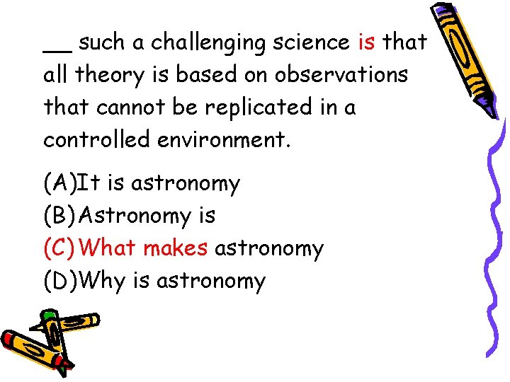__ such a challenging science is that all theory is based on observations that