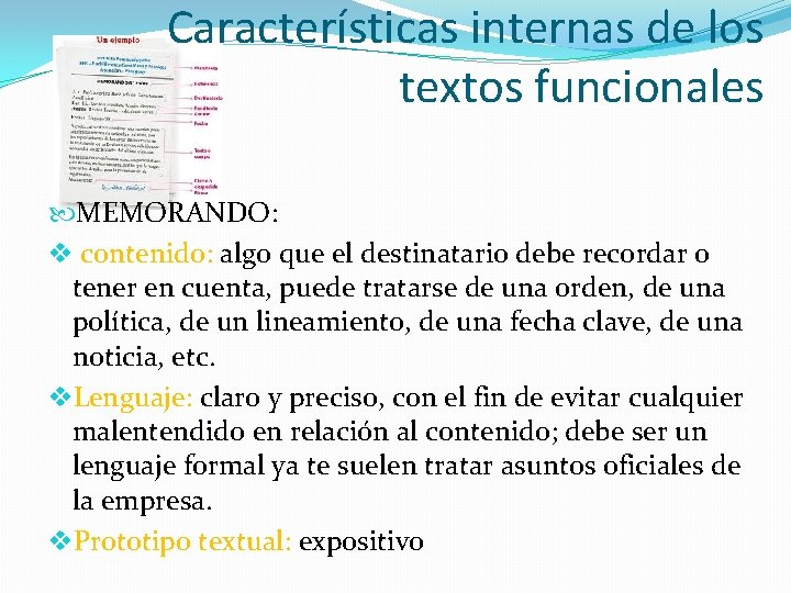 Características internas de los textos funcionales MEMORANDO: v contenido: algo que el destinatario debe