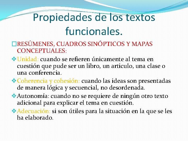 Propiedades de los textos funcionales. �RESÚMENES, CUADROS SINÓPTICOS Y MAPAS CONCEPTUALES: v Unidad: cuando