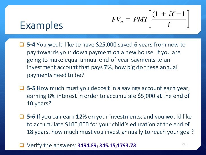 Examples q 5 -4 You would like to have $25, 000 saved 6 years