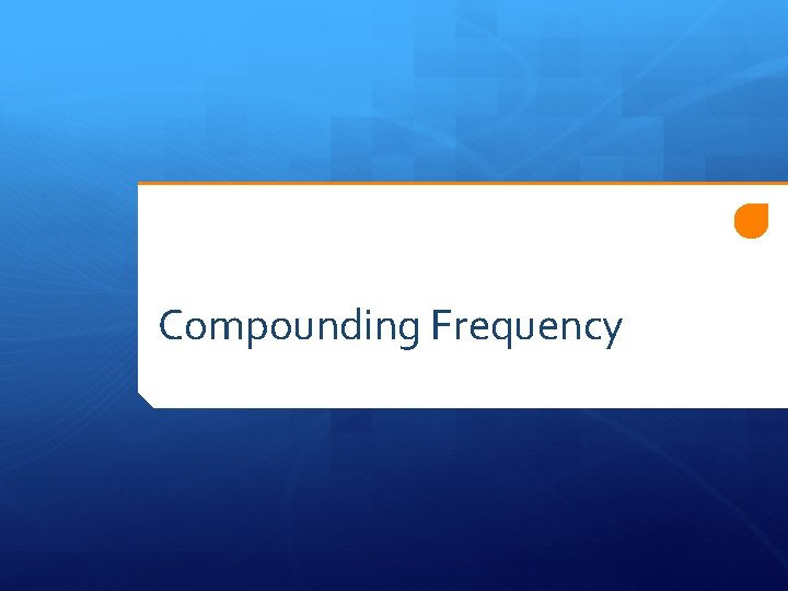 Compounding Frequency 