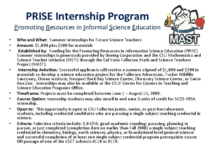 PRISE Internship Program Promoting Resources in Informal Science Education • • Who and What: