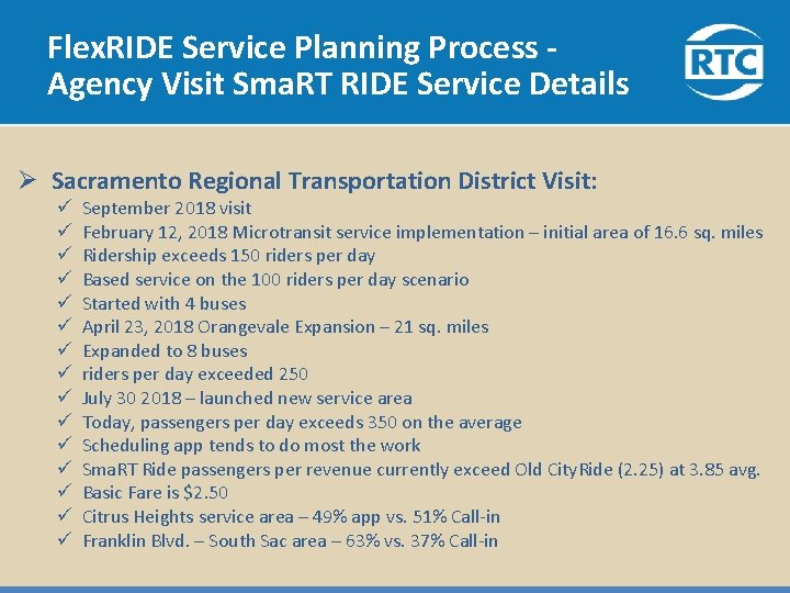 Flex. RIDE Service Planning Process Agency Visit Sma. RT RIDE Service Details Ø Sacramento Flex. RIDE Service Planning Process Agency Visit Sma. RT RIDE Service Details Ø Sacramento