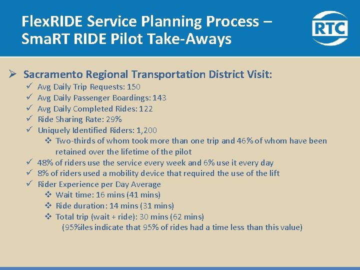 Flex. RIDE Service Planning Process – Sma. RT RIDE Pilot Take-Aways Ø Sacramento Regional Flex. RIDE Service Planning Process – Sma. RT RIDE Pilot Take-Aways Ø Sacramento Regional
