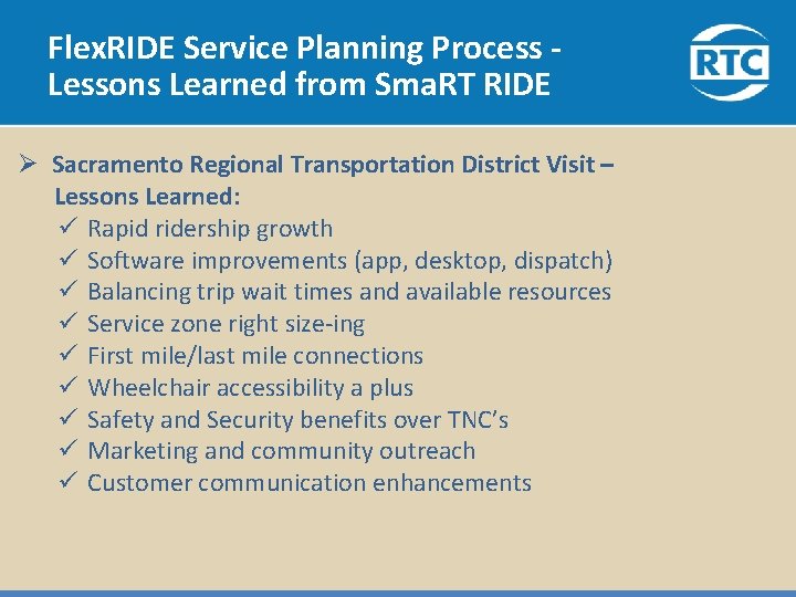 Flex. RIDE Service Planning Process Lessons Learned from Sma. RT RIDE Ø Sacramento Regional Flex. RIDE Service Planning Process Lessons Learned from Sma. RT RIDE Ø Sacramento Regional