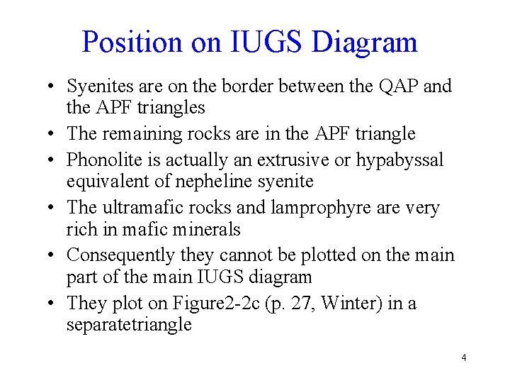 Position on IUGS Diagram • Syenites are on the border between the QAP and