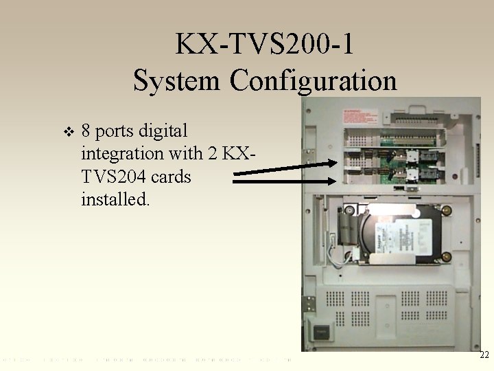 KX-TVS 200 -1 System Configuration v 8 ports digital integration with 2 KXTVS 204