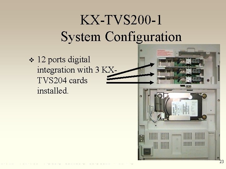 KX-TVS 200 -1 System Configuration v 12 ports digital integration with 3 KXTVS 204