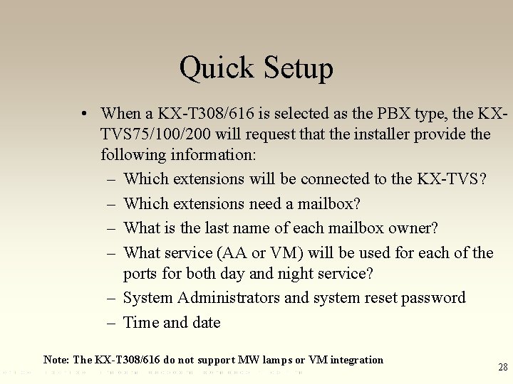 Quick Setup • When a KX-T 308/616 is selected as the PBX type, the