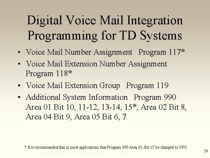 Digital Voice Mail Integration Programming for TD Systems • Voice Mail Number Assignment Program