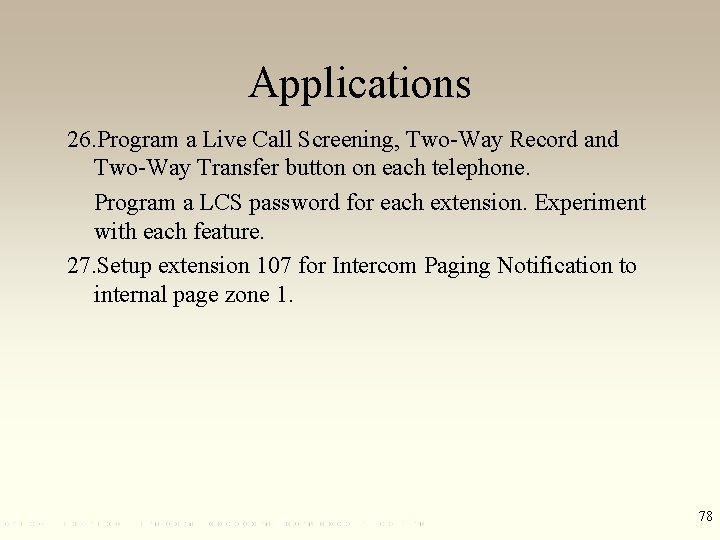 Applications 26. Program a Live Call Screening, Two-Way Record and Two-Way Transfer button on