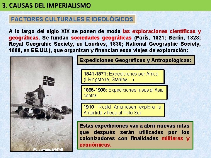 3. CAUSAS DEL IMPERIALISMO FACTORES CULTURALES E IDEOLÓGICOS A lo largo del siglo XIX 3. CAUSAS DEL IMPERIALISMO FACTORES CULTURALES E IDEOLÓGICOS A lo largo del siglo XIX