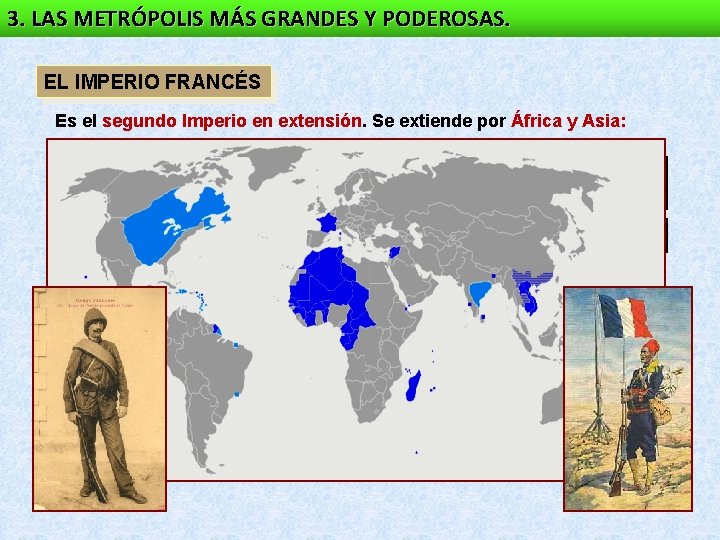 3. LAS METRÓPOLIS MÁS GRANDES Y PODEROSAS. EL IMPERIO FRANCÉS Es el segundo Imperio 3. LAS METRÓPOLIS MÁS GRANDES Y PODEROSAS. EL IMPERIO FRANCÉS Es el segundo Imperio